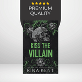 Kiss the Villain by Rina Kent
